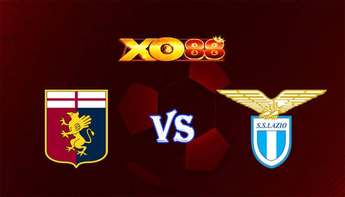XO88 Nhận định soi kèo Genoa vs Lazio 23h30 ngày 19/04/2024 VĐQG Italia