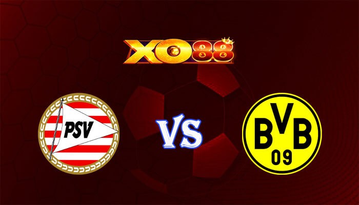 XO88 Nhận định soi kèo PSV vs Dortmund 03h00 ngày 21/02/2024 Champions League