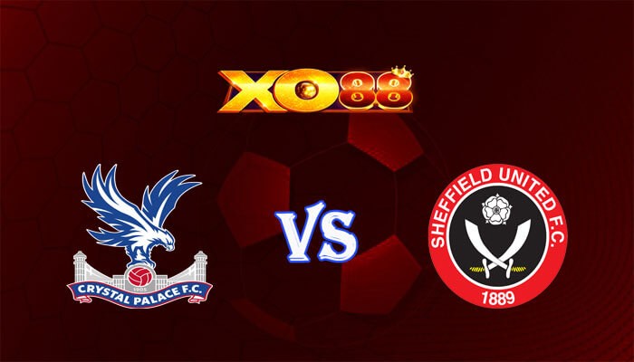 XO88 Nhận định soi kèo Crystal Palace vs Sheffield Utd 03h00 ngày 31/01/2024 Ngoại Hạng Anh