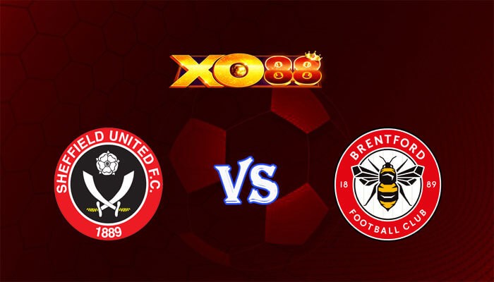 XO88 Nhận định soi kèo Sheffield Utd vs Brentford 22h00 ngày 09/12/2023 Ngoại Hạng Anh