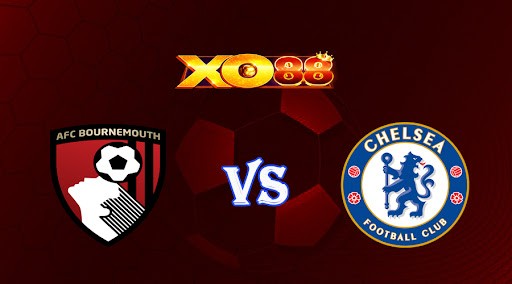 XO88 Nhận định soi kèo Bournemouth vs Chelsea 21h00 ngày 06/05/2023 Ngoại Hạng Anh