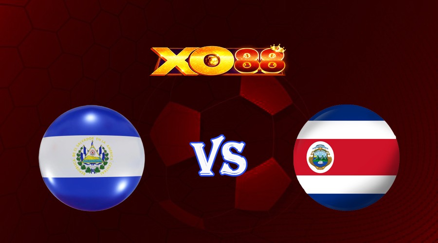 XO88 Nhận định soi kèo El Salvador vs Costa Rica 07h30 ngày 01/07/2023 Cúp Vàng CONCACAF