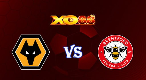 XO88 Nhận định soi kèo Wolves vs Brentford 21h00 ngày 15/04/2023 Ngoại Hạng Anh