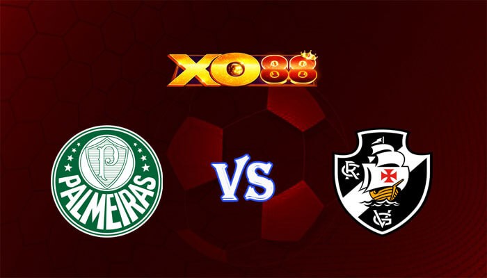 XO88 Nhận định soi kèo Palmeiras vs Vasco da Gama 07h30 ngày 14/06/2024 VĐQG Brazil