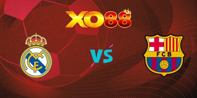 XO88 Nhận định soi kèo Real Madrid vs Barcelona, 02h00 ngày 27/10/2024