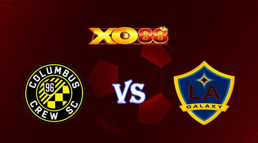 XO88 Nhận định soi kèo Columbus Crew vs LA Galaxy 06h30 ngày 18/05/2023 Nhà Nghề Mỹ
