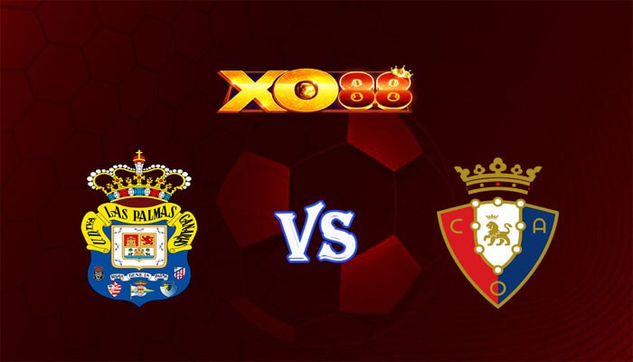 XO88 Nhận định soi kèo Las Palmas vs Osasuna 00h30 ngày 26/02/2024 VĐQG Tây Ban Nha