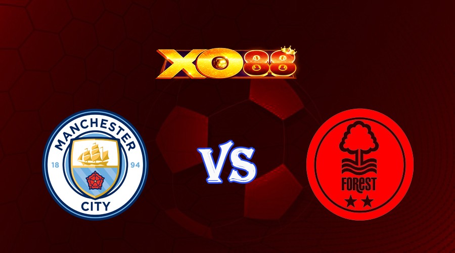 XO88 Nhận định soi kèo Manchester City vs Nottingham 21h00 ngày 23/09/2023 Ngoại Hạng Anh