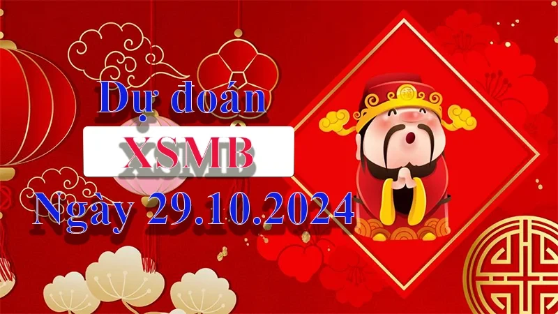 XO88 Dự đoán XSMB ngày 29/10/2024 – Dự đoán XSMB hôm nay