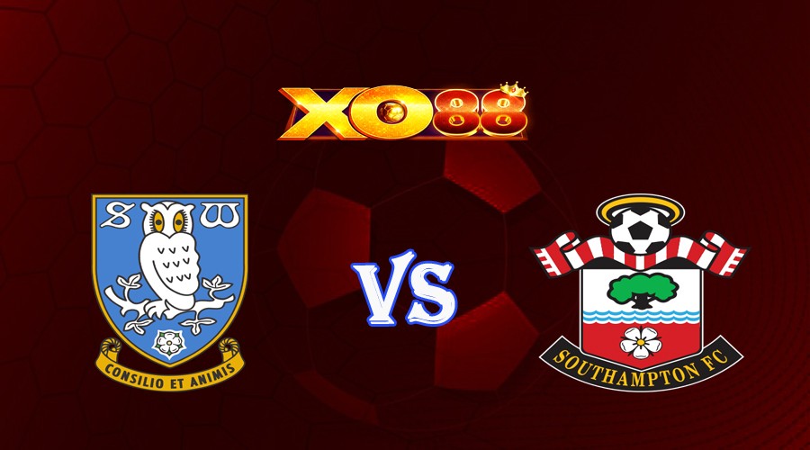 XO88 Nhận định soi kèo Sheffield Wednesday vs Southampton 02h00 ngày 05/08/2023 Hạng Nhất Anh