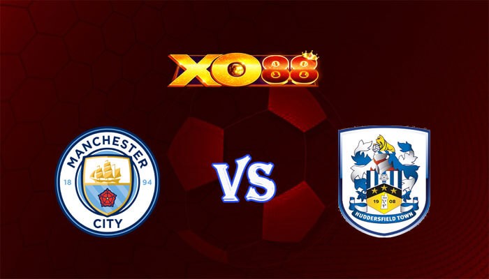 XO88 Nhận định soi kèo Manchester City vs Huddersfield 21h00 ngày 07/01/2024 FA Cup