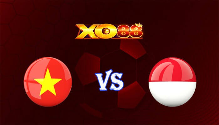 XO88 Nhận định soi kèo Việt Nam vs Indonesia 19h00 ngày 26/03/2024 Vòng Loại World Cup