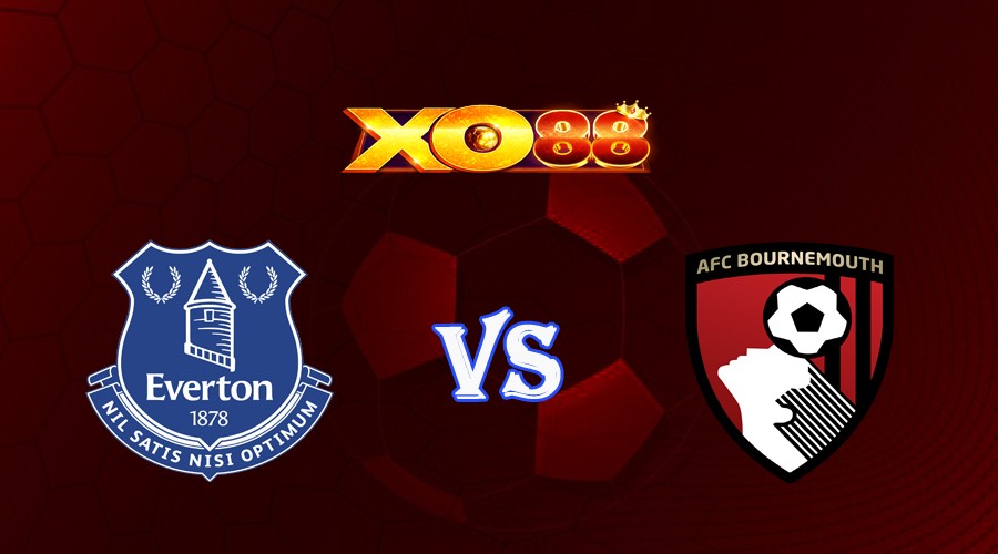 XO88 Nhận định soi kèo Everton vs Bournemouth 21h00 ngày 07/10/2023 Ngoại Hạng Anh