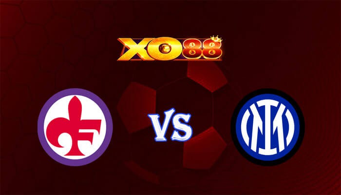 XO88 Nhận định soi kèo Fiorentina vs Inter 02h45 ngày 29/01/2024 VĐQG Italia