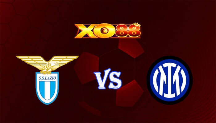 XO88 Nhận định soi kèo Lazio vs Inter Milan 02h45 ngày 18/12/2023 VĐQG Italia