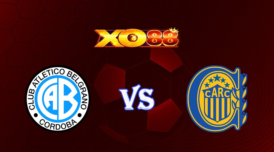 XO88 Nhận định soi kèo Belgrano vs Rosario Central 05h00 ngày 29/07/2023 VĐQG Argentina