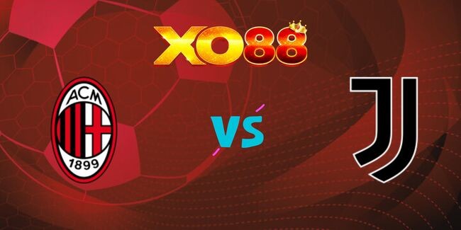 XO88 Nhận định soi kèo AC Milan vs Juventus, 0h00 ngày 24/11/2024