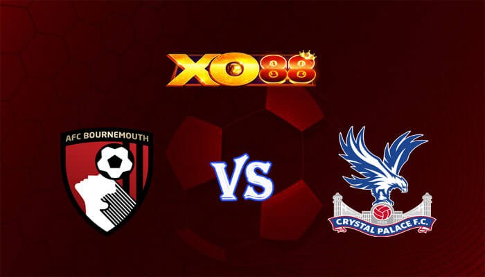XO88 Nhận định soi kèo Bournemouth vs Crystal Palace 01h45 ngày 03/04/2024 Ngoại Hạng Anh