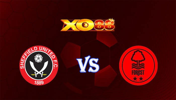 XO88 Nhận định soi kèo Sheffield United vs Nottingham 21h00 ngày 04/05/2024 Ngoại Hạng Anh