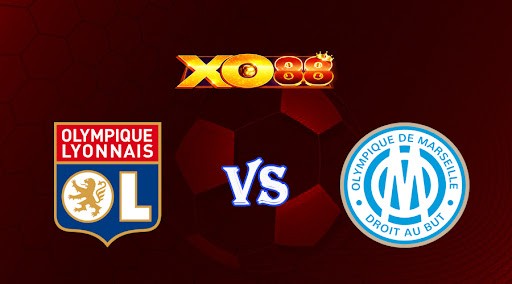 XO88 Nhận định soi kèo Lyon vs Marseille 01h45 ngày 24/04/2023 VĐQG Pháp