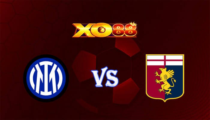 XO88 Nhận định soi kèo Inter vs Genoa 02h45 ngày 05/03/2024 VĐQG Italia