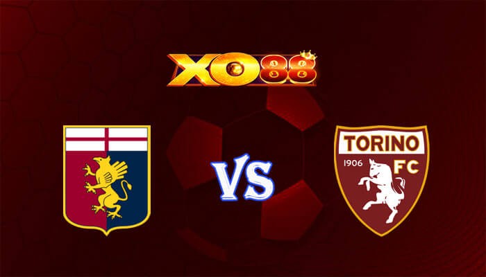 XO88 Nhận định soi kèo Genoa vs Torino 21h00 ngày 13/01/2024 VĐQG Italia