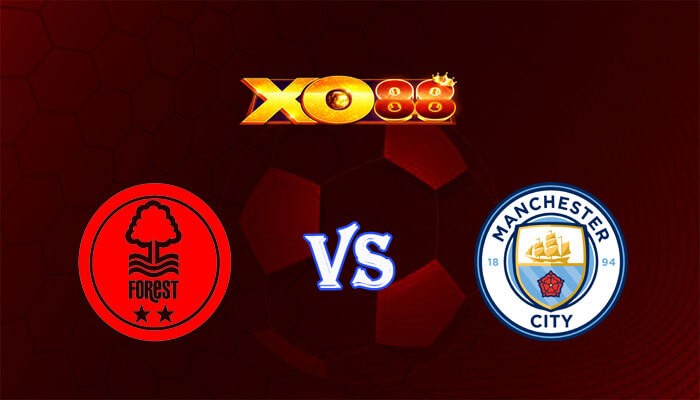 XO88 Nhận định soi kèo Nottingham vs Manchester City 22h30 ngày 28/04/2024 Ngoại Hạng Anh
