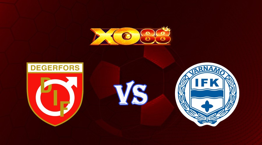 XO88 Nhận định soi kèo Degerfors vs Varnamo 20h00 ngày 01/07/2023 VĐQG Thụy Điển