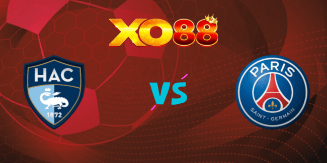 XO88 Nhận định soi kèo Le Havre vs PSG, 01h45 ngày 17/08/2024