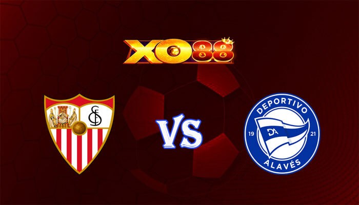 XO88 Nhận định soi kèo Sevilla vs Alaves 03h00 ngày 13/01/2024 VĐQG Tây Ban Nha