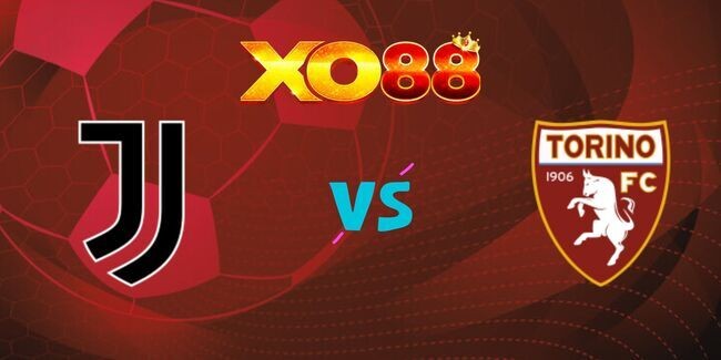 XO88 Nhận định soi kèo Juventus vs Torino, 02h45 ngày 10/11/2024