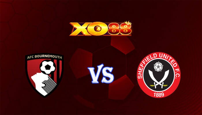 XO88 Nhận định soi kèo Bournemouth vs Sheffield United 22h00 ngày 09/03/2024 Ngoại Hạng Anh