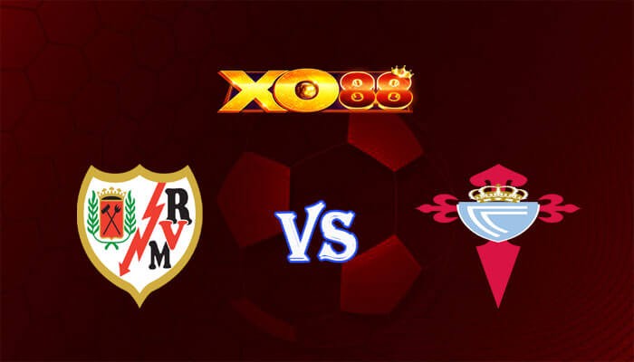 XO88 Nhận định soi kèo Rayo Vallecano vs Celta Vigo 03h00 ngày 12/12/2023 VĐQG Tây Ban Nha