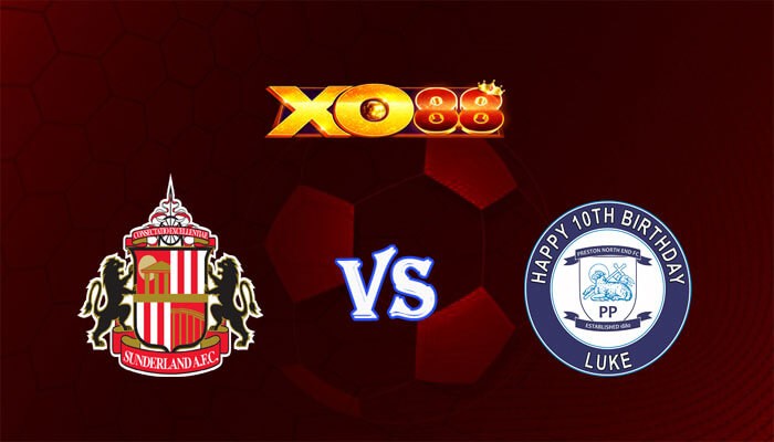 XO88 Nhận định soi kèo Sunderland vs Preston 19h30 ngày 01/01/2024 Hạng Nhất Anh