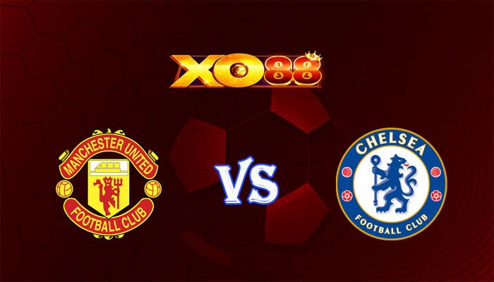 XO88 Nhận định soi kèo Manchester Utd vs Chelsea 03h15 ngày 07/12/2023 Ngoại Hạng Anh