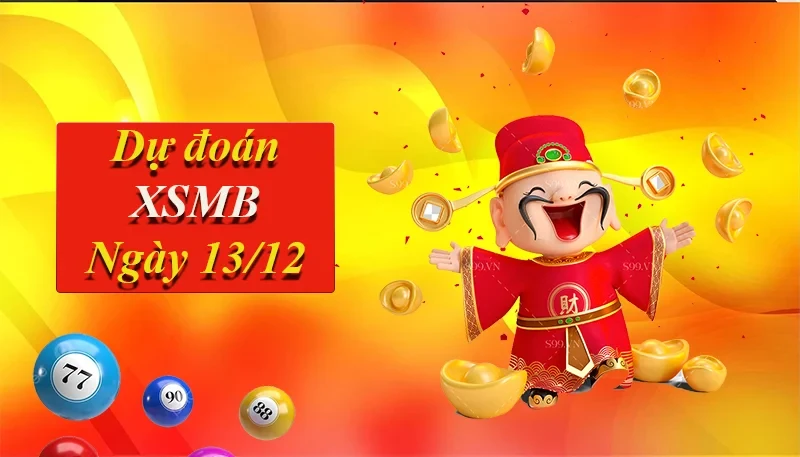 XO88 Dự đoán XSMB ngày 13/12 – Dự đoán XSMB hôm nay