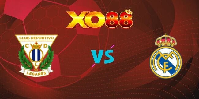 XO88 Nhận định soi kèo Leganes vs Real Madrid, 0h30 ngày 25/11/2024