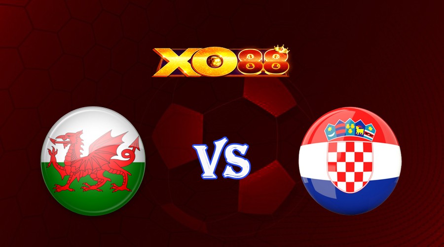 XO88 Nhận định soi kèo Wales vs Croatia 01h45 ngày 16/10/2023 Vòng Loại Euro 2024