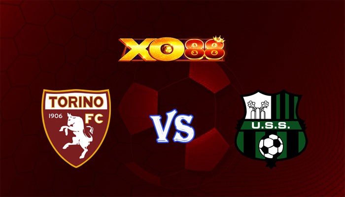 XO88 Nhận định soi kèo Torino vs Sassuolo 02h45 ngày 07/11/2023 VĐQG Italia