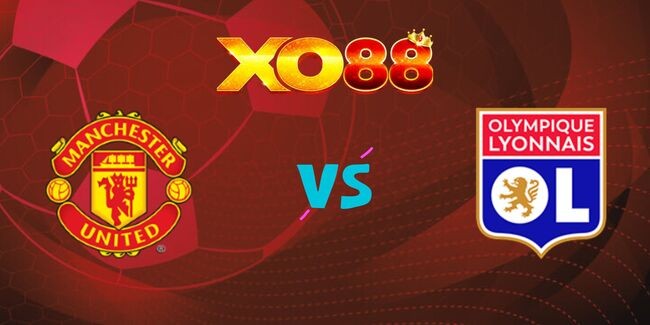 XO88 Nhận định soi kèo Manchester United vs Lyon, 02h00 – 18/04/2025