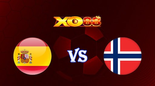 XO88 Nhận định soi kèo Tây Ban Nha vs Na Uy 02h45 ngày 26/03/2023 Vòng Loại Euro 2024