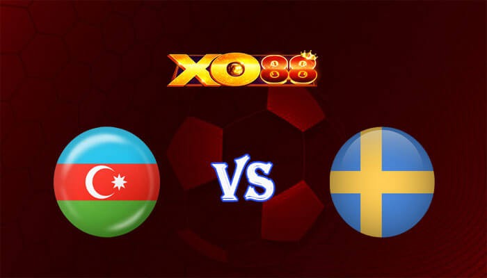 XO88 Nhận định soi kèo Azerbaijan vs Thụy Điển 00h00 ngày 17/11/2023 Vòng Loại Euro 2024
