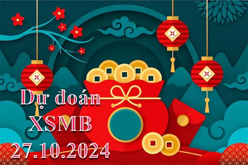 XO88 Dự đoán XSMB 27/10/2024 – Dự đoán XSMB hôm nay