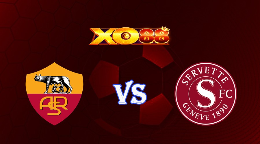 XO88 Nhận định soi kèo AS Roma vs Servette 02h00 ngày 06/10/2023 Europa League