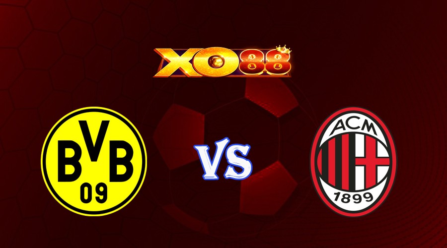 XO88 Nhận định soi kèo Dortmund vs AC Milan 02h00 ngày 05/10/2023 Champions League