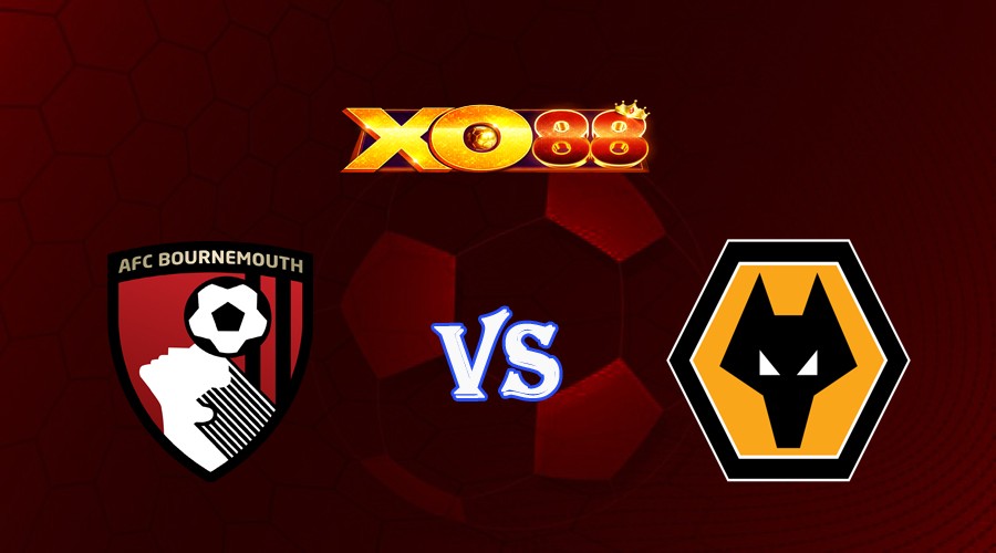 XO88 Nhận định soi kèo Bournemouth vs Wolves 21h00 ngày 21/10/2023 Ngoại Hạng Anh