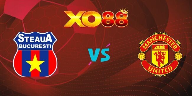 XO88 Nhận định soi kèo Steaua Bucuresti vs Manchester United, 03h00 ngày 31/01/2025