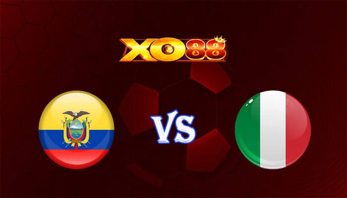 XO88 Nhận định soi kèo Ecuador vs Italia 03h00 ngày 25/03/2024 Giao Hữu Quốc Tế