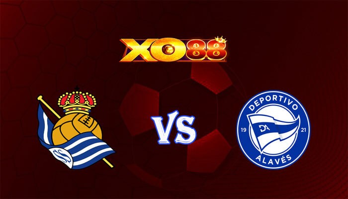 XO88 Nhận định soi kèo Real Sociedad vs Alaves 01h15 ngày 03/01/2024 VĐQG Tây Ban Nha
