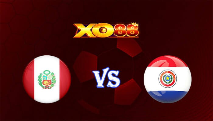 XO88 Nhận định soi kèo Peru vs Paraguay 08h00 ngày 08/06/2024 Giao hữu quốc tế